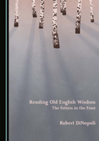 Reading Old English Wisdom: The Fetters in the Frost 152756407X Book Cover