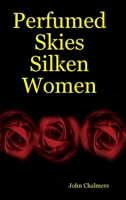 Perfumed Skies Silken Women 0980432146 Book Cover