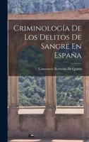 Criminolog�a De Los Delitos De Sangre En Espa�a 1017408505 Book Cover