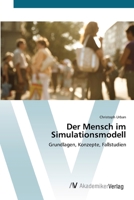 Der Mensch im Simulationsmodell 3639414292 Book Cover