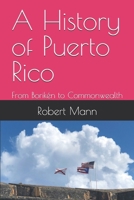 A History of Puerto Rico: From Borikén to Commonwealth B0FJSL36ZN Book Cover