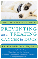 The Natural Vet's Guide to Preventing and Treating Cancer in Dogs (Natural Vets Guide) 1577315197 Book Cover