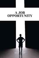A job opportunity 1918142270 Book Cover