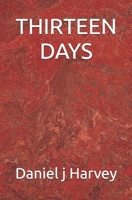 THIRTEEN DAYS B0FK434KNB Book Cover