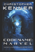 Codename: Marvel: Nazec Chronicles Book One B0FQ44VB1F Book Cover