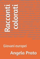 Racconti colorati: Giovani europei (Italian Edition) B0GWLT7LM9 Book Cover