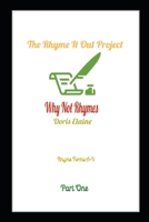 The Rhyme It Out Project: Why Not Rhymes B084NY3JBB Book Cover