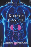 Advances in Kidney Cancer: From Prevention to Personalized Medicine B0CVD1VP8V Book Cover