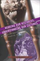Reading Our Histories, Understanding Our Cultures: A Sequenced Approach to Thinking, Reading, and Writing 0321123697 Book Cover