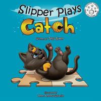 Slipper Plays Catch 1541149114 Book Cover
