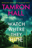 Watch Where They Hide: A Jordan Manning Novel 0063037084 Book Cover