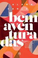 Bem-aventuradas: A resposta de Jesus ao anseio feminino por plenitude e identidade (Portuguese Edition) 6559884759 Book Cover