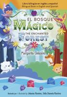 El Bosque Mágico - Libro bilingüe ilustrado en español e inglés: The Enchanted Forest - Bilingual book ilustrated in Spanish and English (Spanish Edition) B0DQ8ZFFF6 Book Cover