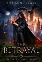 The Betrayal (Secrets of Sacorria) B0CK3MYGY4 Book Cover