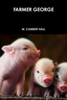 FARMER GEORGE 0557289041 Book Cover