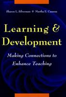 Learning and Development: Making Connections to Enhance Teaching (Jossey Bass Higher and Adult Education Series) 0787944637 Book Cover