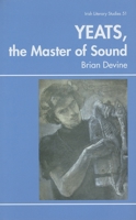 Yeats, the Master of Sound 0861404343 Book Cover