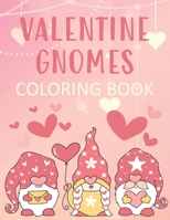 Valentine Gnomes Coloring Book: Cute and Romantic Color Pages for Swedish Elf Lovers! B08R49554D Book Cover