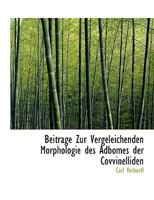 Beitrage Zur Vergeleichenden Morphologie Des Adbomes Der Covvinelliden 1010016547 Book Cover