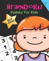 BrainDoku Easy Vol. 2: Sudoku: Educational brain games for kids, with easy 4x4 grid puzzles B08847Y9ZD Book Cover