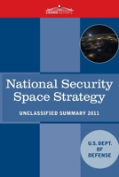 National Security Space Strategy: Unclassified Summary 1646799054 Book Cover