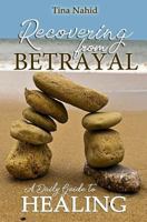 Recovering from Betrayal: A 30 Day Devotional Guide to Healing 1723845396 Book Cover
