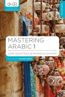 Mastering Arabic 1 (Bloomsbury Master Series 0781813387 Book Cover
