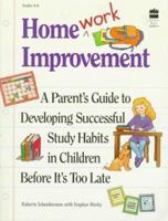 Homework Improvement: A Parent's Guide to Developing Successful Study Habits in Children... 0673363090 Book Cover