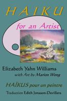 Haiku for an Artist/Haïkus pour un peintre 099671703X Book Cover