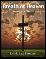 Breath of Heaven: Poems of Faith: Poems of Faith: Poems of Faith B0F6HDHVL6 Book Cover