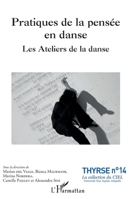 Pratiques de la pensée en danse: Les Ateliers de la danse (Thyrse (Université Côte d'Azur)) (French Edition) 2343190496 Book Cover