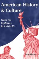 American History and Culture: From the Explorers to Cable TV 0820448613 Book Cover