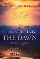 Unearthing the Dawn 0998891851 Book Cover
