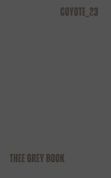 Thee Grey Book B0C1JCP66T Book Cover