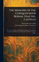 The Memoirs of the Conquistador Bernal Diaz Del Castillo 1023198312 Book Cover