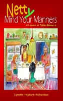 Netty Mind Your Manners: A Lesson in Table Manners 1079610006 Book Cover