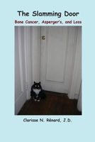 The Slamming Door: Bone Cancer, Asperger's, and Loss 1734374373 Book Cover