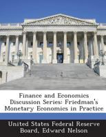 Finance and Economics Discussion Series: Friedman's Monetary Economics in Practice 1288701934 Book Cover