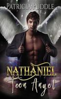 Nathaniel Teen Angel 1499791070 Book Cover