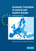 Economic Transition in Central and Eastern Europe: Planting the Seeds 0521533791 Book Cover