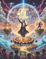 Poems for the Mathematically Insecure B0G7JWK4WP Book Cover