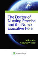 The Doctor of Nursing Practice and the Nurse Executive Role 1451195176 Book Cover