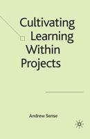 Cultivating Learning Within Projects 134928274X Book Cover