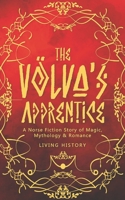 The V?lva's Apprentice: A Norse Fiction Story of Magic, Mythology & Romance B0BF2YP3VG Book Cover