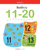 Numbers 11 - 20: Write and Practice Numbers 11 to 20 (Writing Fun) 9386538652 Book Cover