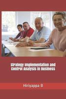 Strategy Implementation and Control Analysis in Business 1726850986 Book Cover