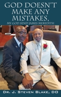 God Doesn't Make Any Mistakes: My God Send - James Meredith 1977235115 Book Cover
