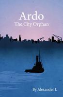 Ardo: The City Orphan 1949744000 Book Cover