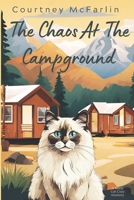 The Chaos at the Campground: A Razzy Cat Cozy Mystery #10 B0B6KT5LLF Book Cover
