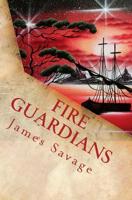 Fire Guardians: The Fergus Trilogy 149422609X Book Cover